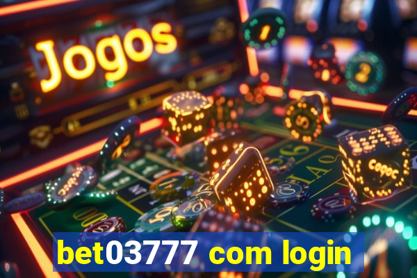 bet03777 com login